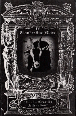 Clandestine Blaze : Goat - Creative Alienation